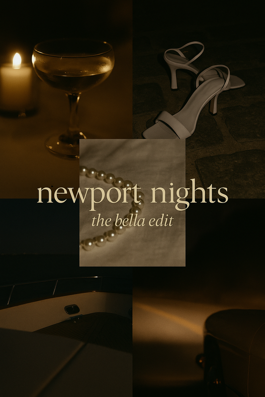 newport nights: the bella edit